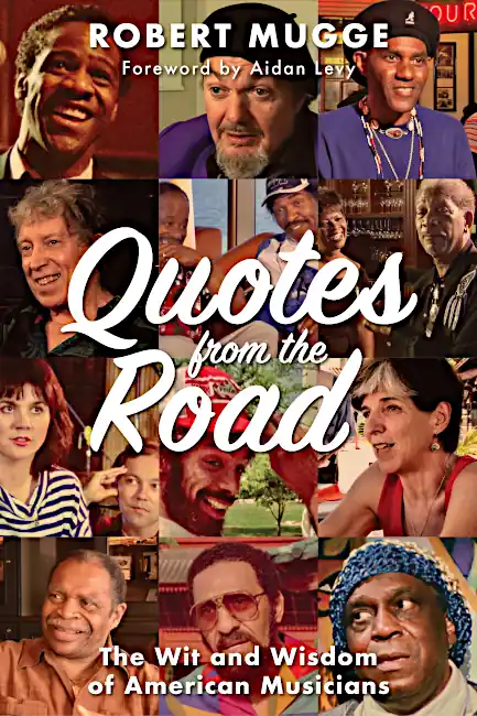 Quotes from the Road: The Wit and Wisdom of American Musicians